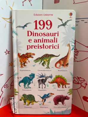 199 dinosauri e animali preistorici. Ediz. a colori